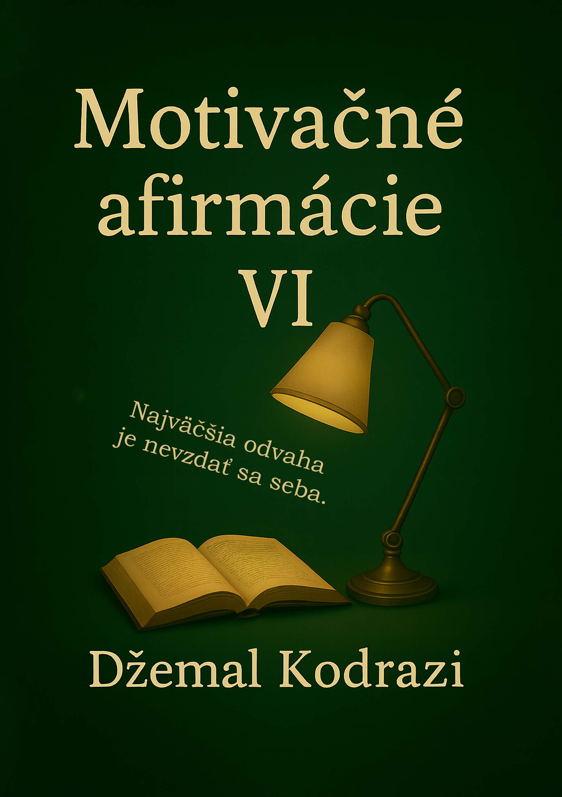 Motivačné afirmácie VI